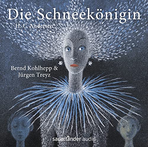 Die Schneekönigin: Hörspielmusical von Bernd Kohlhepp & Jürgen Treyz von Argon